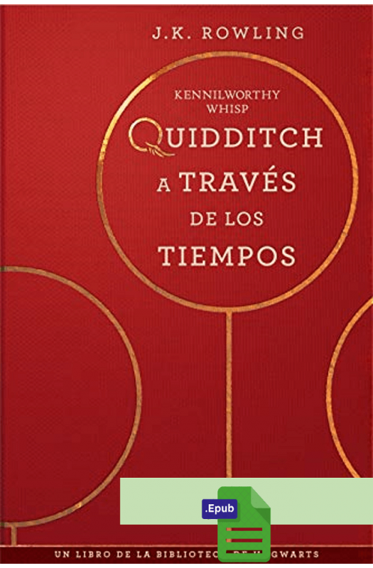 Quidditch a través de los tiempos - J. K. Rowling