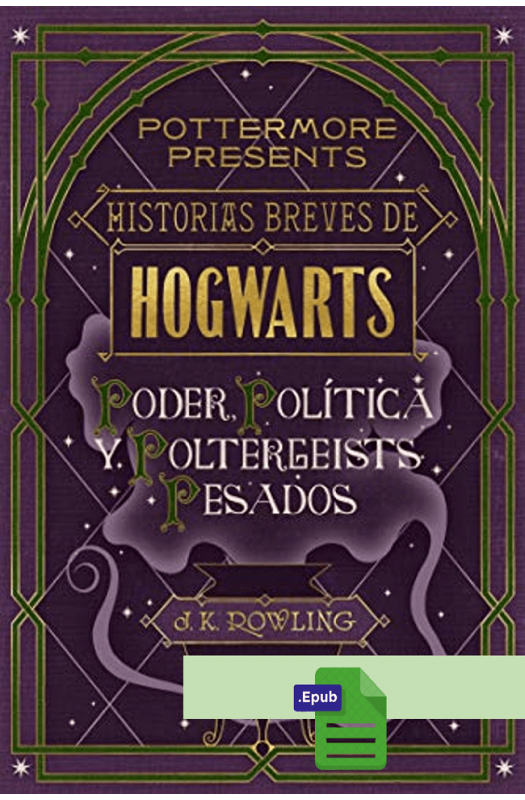 Historias breves de Hogwarts: Poder, Política  - J. K. Rowling