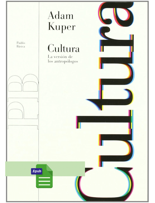 Cultura: La versión de los antropólogos - Adam Kuper