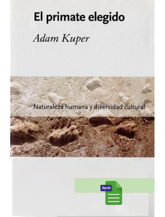 El Primate Elegido - Adam Kuper