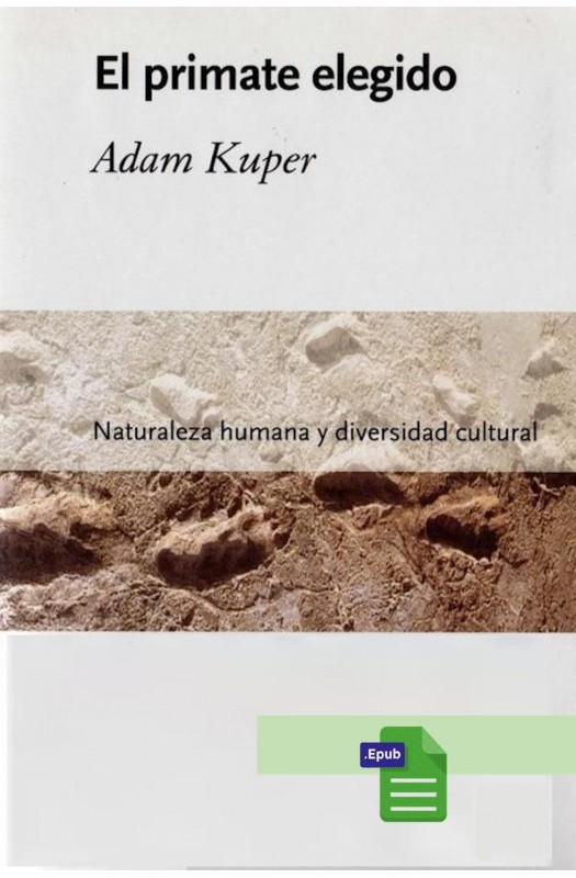 El Primate Elegido - Adam Kuper