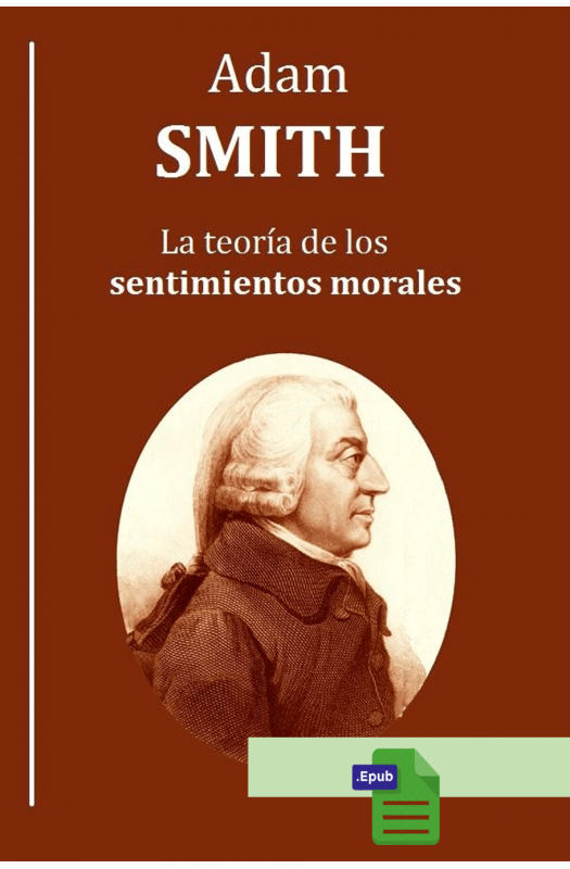 La teoría de los sentimientos morales - Adam Smith