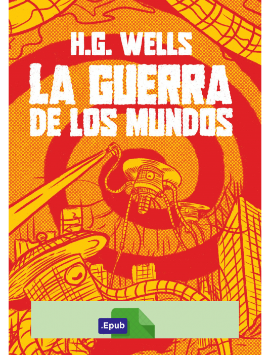 La guerra de los mundos (Ilustrado) - H. G. Wells