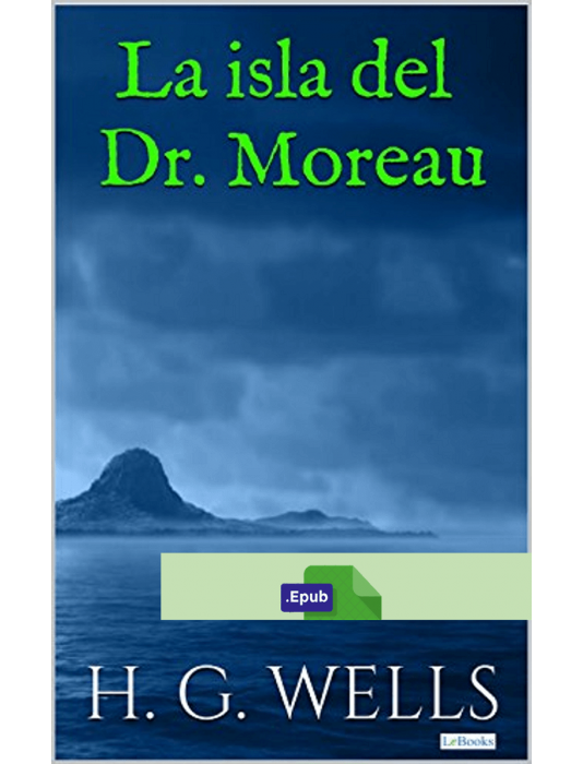 La isla del Dr. Moreau (Ilustrado) - H. G. Wells