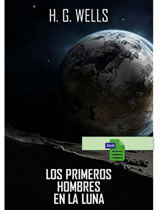 Los primeros hombres en la luna - H. G. Wells