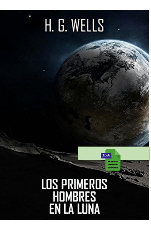 Los primeros hombres en la luna - H. G. Wells