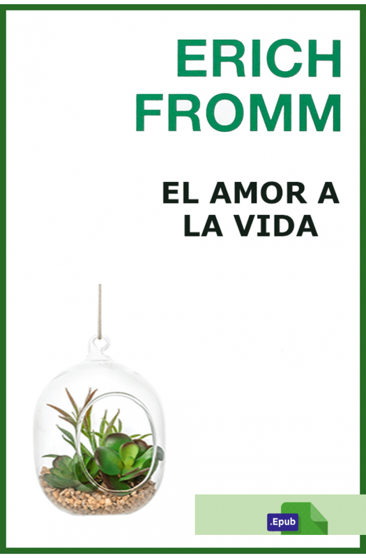 El amor a la vida - Erich Fromm