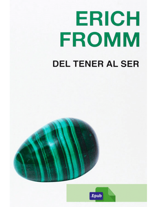 Del tener al ser - Erich Fromm