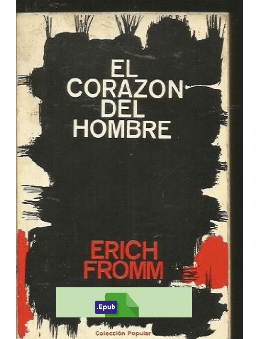 El corazón del hombre - Erich Fromm