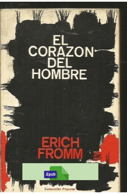 El corazón del hombre - Erich Fromm