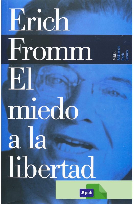 El miedo a la libertad - Erich Fromm