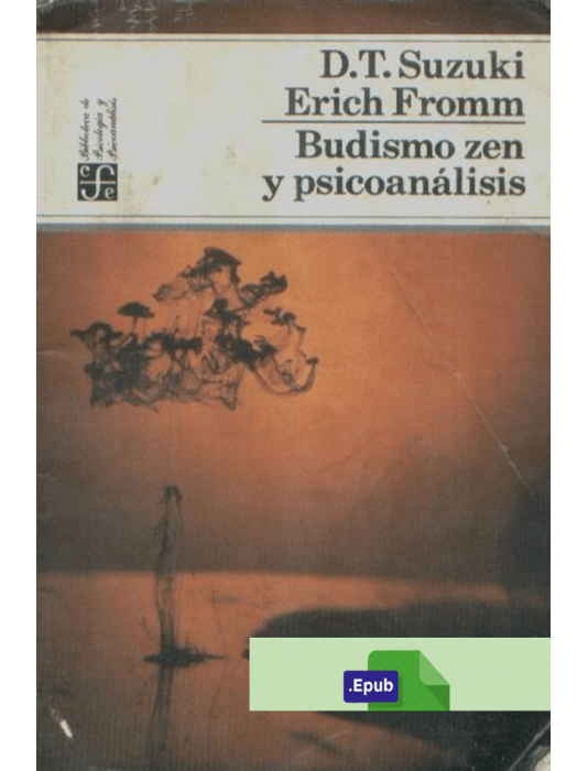 Budismo zen y psicoanálisis - Erich Fromm & D. T. Suzuki