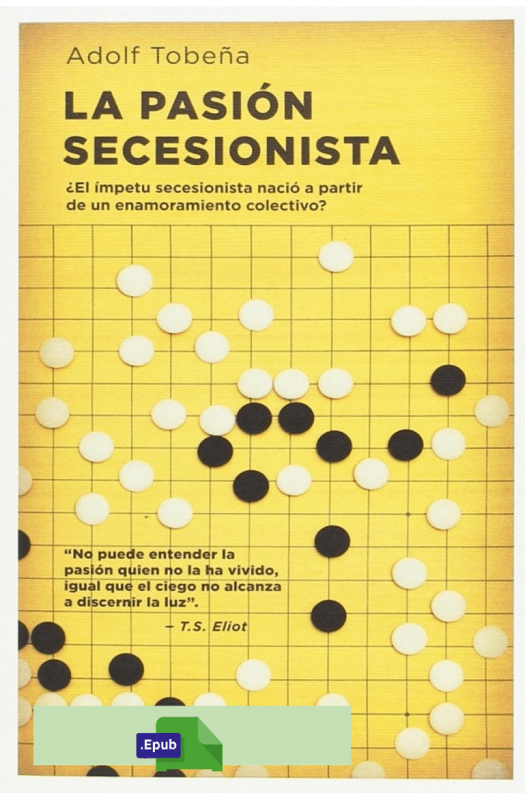 La pasión secesionista - Adolf Tobeña