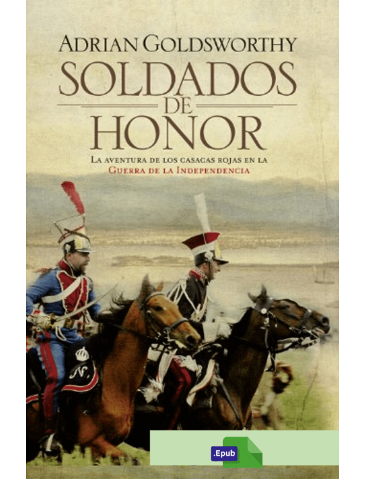 Soldados de honor - Adrian Goldsworthy