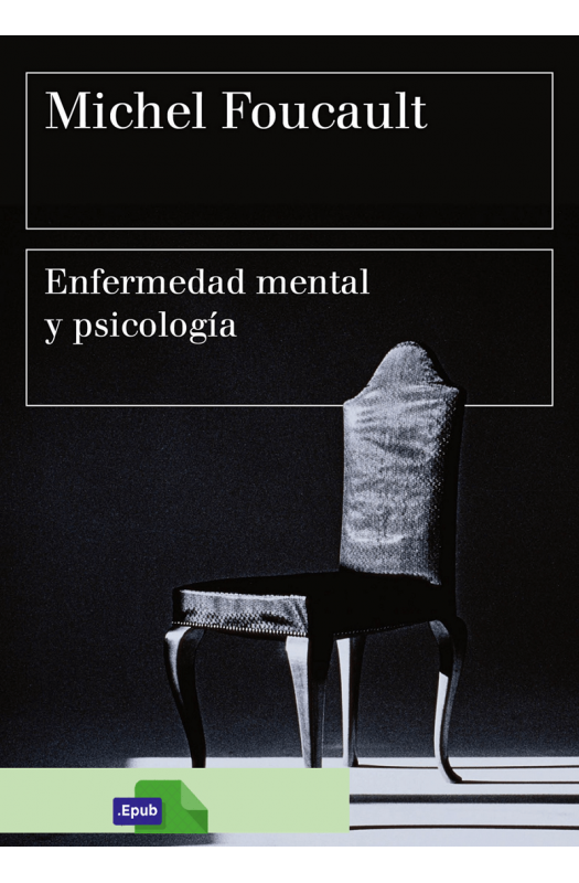 Enfermedad mental y psicología - Michel Foucault