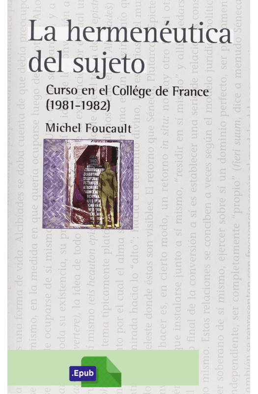 La hermenéutica del sujeto - Michel Foucault