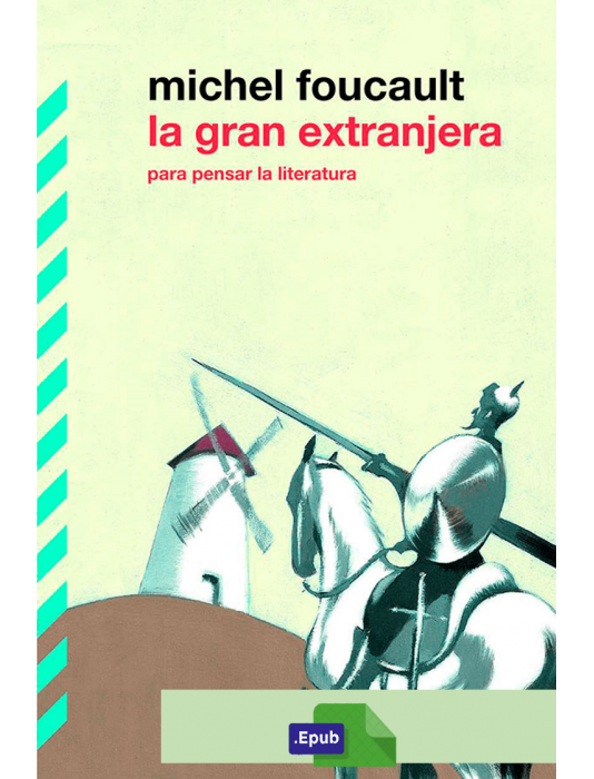 La gran extranjera - Michel Foucault