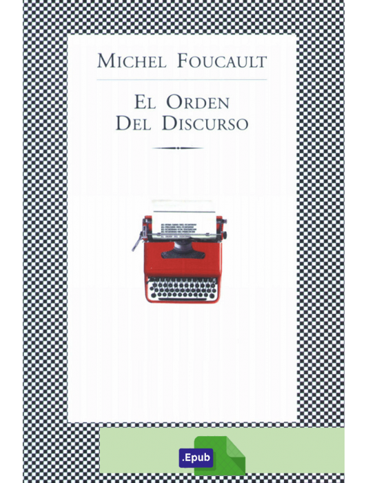 El Orden Del Discurso - Michel Foucault