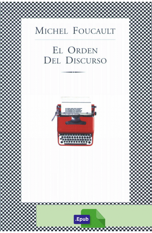 El Orden Del Discurso - Michel Foucault