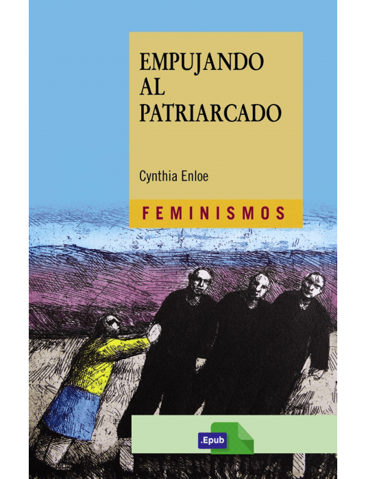 Empujando al patriarcado - Cynthia Enloe