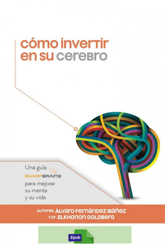 Cómo invertir en su cerebro - Elkhonon Goldberg