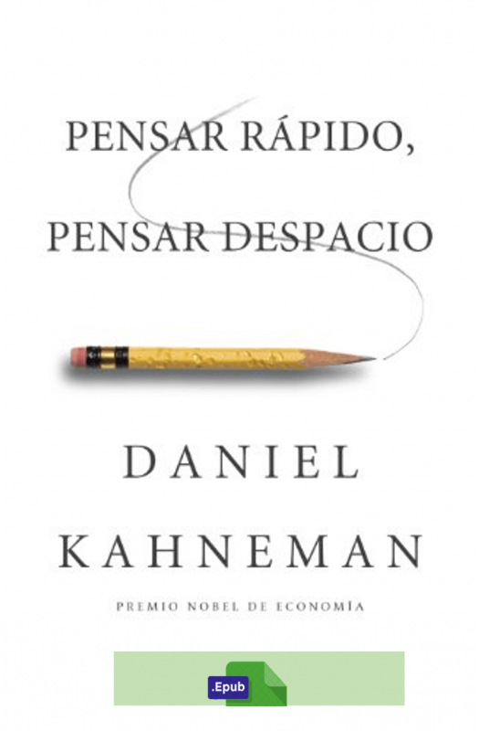 Pensar rápido, pensar despacio - Daniel Kahneman