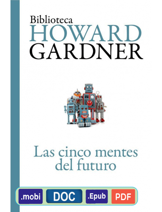 Las cinco mentes del futuro - Howard Gardner