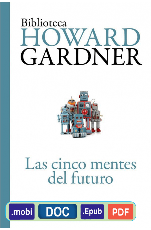 Las cinco mentes del futuro - Howard Gardner