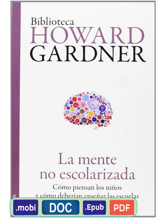 La mente no escolarizada - Howard Gardner