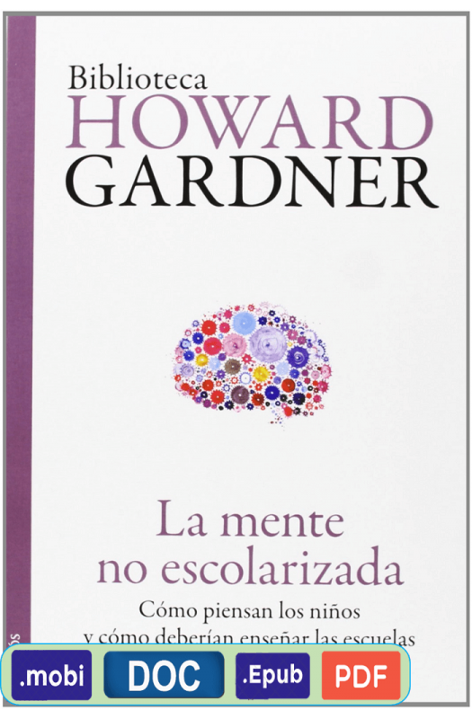 La mente no escolarizada - Howard Gardner