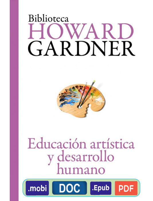 Educación artística y desarrollo humano - Howard Gardner