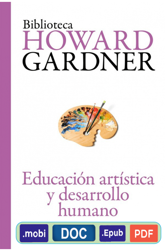 Educación artística y desarrollo humano - Howard Gardner