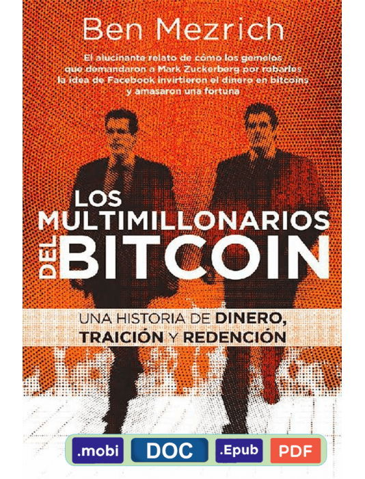 Los multimillonarios del bitcoin - Ben Mezrich