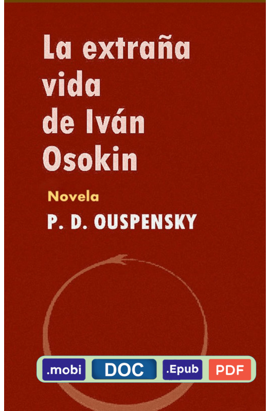 La extraña vida de Iván Osokin - P. D. Ouspenski