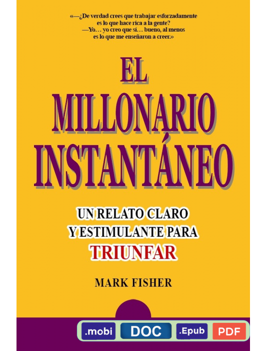 El millonario instantáneo - Mark Fisher