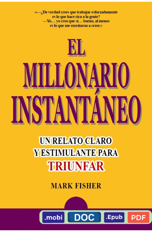 El millonario instantáneo - Mark Fisher