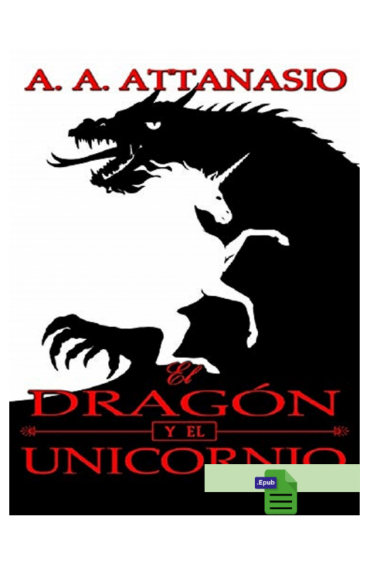 El Dragon y el Unicornio  de Attanasio formato  Epub