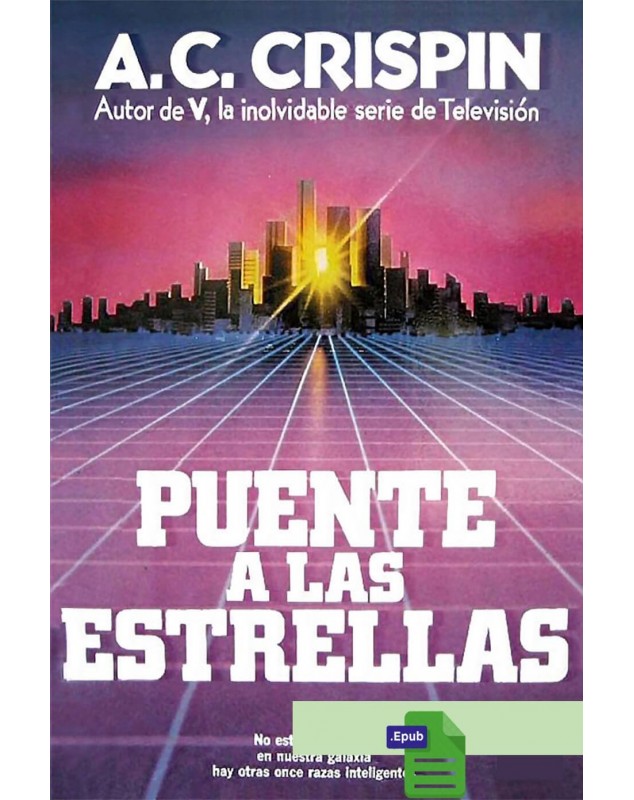 Puente a las estrellas - A. C. Crispin