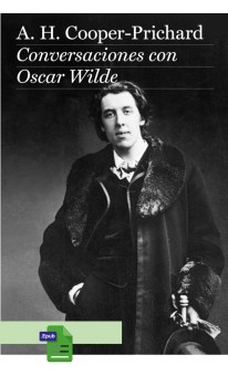 Conversaciones con Oscar Wilde - A. H. Cooper-Prichard