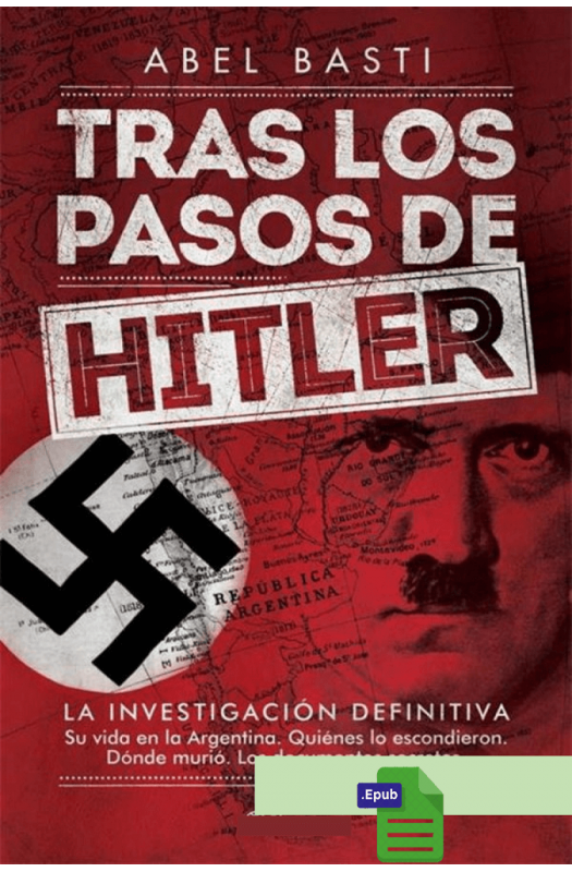 Tras los pasos de Hitler - Abel Basti