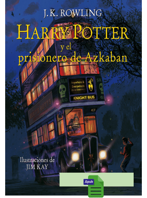 Harry Potter y el prisionero de Azkaban - J. K. Rowling