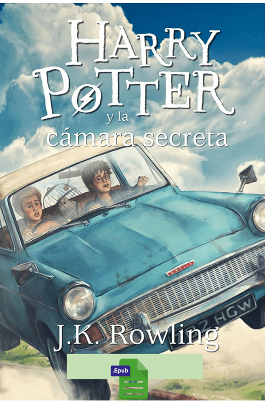 Harry Potter y la cámara secreta - J. K. Rowling
